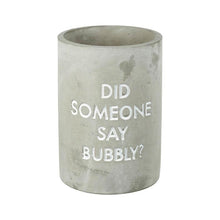 Load image into Gallery viewer, Did Someone Say Bubbly Bottle Cooler
